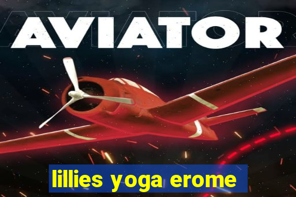 lillies yoga erome